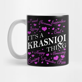 It's a KRASNIQI Thing Mug